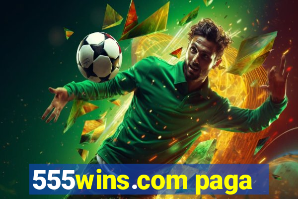 555wins.com paga
